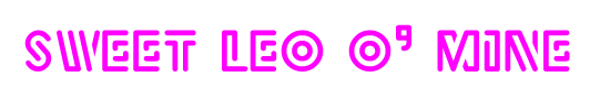 Sweet Leo o' Mine
